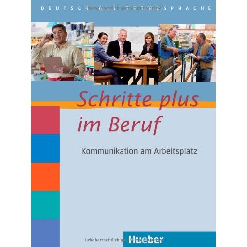 Schritte plus im Beruf Kommunikation am Arbeitsplatz